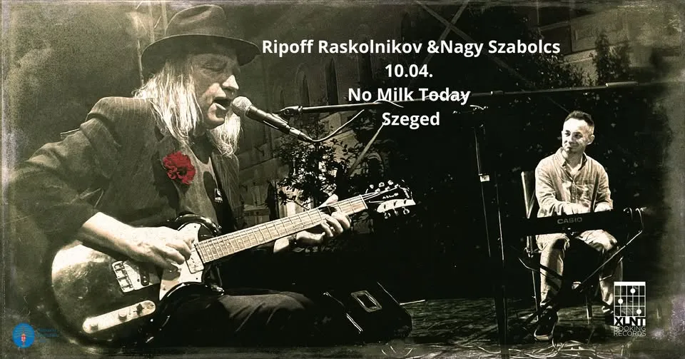 Ripoff Raskolnikov & Nagy Szabolcs duo // 10.04. // No Milk Today, Szeged
